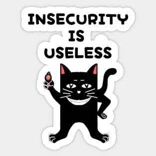 INSECURITY IS USELESS Sticker